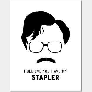 °°° Milton °°° Believe You Have My Stapler Posters and Art